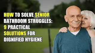 9 Easy Ways Seniors Can Make Bathroom Time Safer