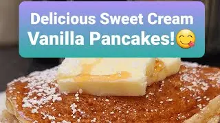 #팬케이크 #pancakes #breakfast Delicious Sweet Cream Vanilla Pancakes!