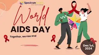World AIDS Day 2024: Understanding HIV/AIDS - Insights & Patient Stories | Spectrum Health Services