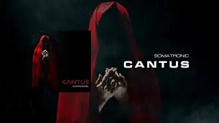Somatronic - Cantus