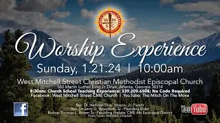 1.21.24 - West Mitchell Street Worship Experience