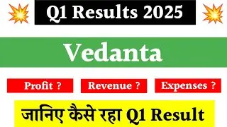 Vedanta Q1 Results 2025 | Vedanta Share News | Stock Market News