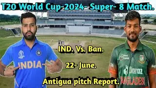 T20 World Cup 2024- India vs Bangladesh v India vivian Richards cricket stadium Antigua pitch report