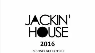 JACKIN HOUSE 2016 SPRING SELECTION