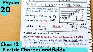 20) Dipole in uniform external field| Electric Charges and fields| Electrostatic Class12 Physics