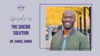 The Suicide Solution | Dr. Daniel Emina