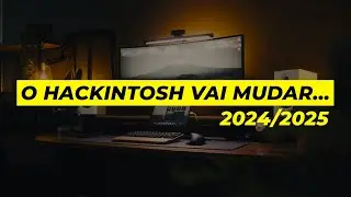 O HACKINTOSH como você conhece, VAI MUDAR ⚠️🔥