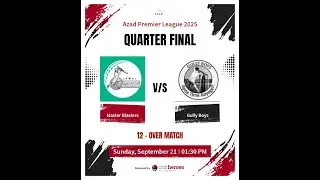 MASTER BLASTERS V/S GULLY BOYS | QUARTER FINAL | AZAD PREMIER LEAGUE 2025 | SPORTS CT | CRICHEROES