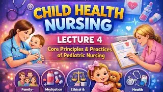 BSC NURSING 5TH SEMESTER #CHILD HEALTH NURSING UNIT 1#LACTURE 4