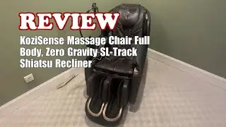 KoziSense Full-Body Zero Gravity SL-Track Shiatsu Massage Chair Review 2025
