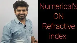 Numericals on refractive index (Light) PART - 19