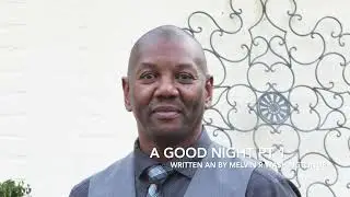 A Good Night pt 1 written and produced by Melvin R Washington Jr.