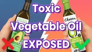 10 TOXIC Vegetable Oil Brands You Should NEVER Buy!! (AND 4 That Are Actually SAFE)