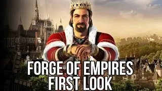 Forge of Empires (Free Strategy MMO): Watcha Playin'? Gameplay First Look