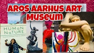 ARoS Aarhus Modern Art and Kunstmuseum DENMARK