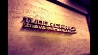 Tudor Chirilă - Scrisoare pentru Adolescenţi