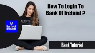 How to Login to Bank of Ireland Online Banking Account 2022