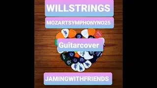 MOZART SYMPHONY NO 25 | WILL STRINGS | GUITAR |