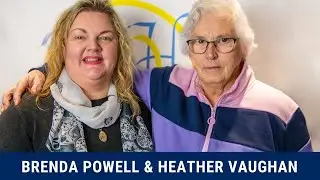 Brenda Powell and Heather Vaughan's Story