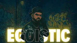 EGOISTIC (Official Audio) Nkul | Latest Punjabi Song 2025