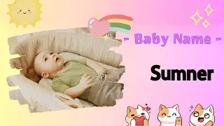 SUMNER | Sumner name meaning | Boy Name Meaning | Summoner (2023)
