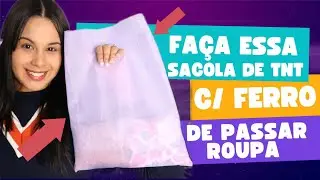 OLHA SÓ COMO VOCÊ FAZER SACOLA DE TNT PERFEITAMENTE PARA SUA LOJA - FÁCIL DEMAIS