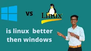 is Linux better then windows