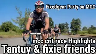 Mcc Crit Race highlights: fixedgear party Tantoy Edition | Angelito Ramilo vlogs | bukoy na koykoy