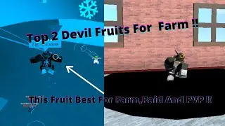 King Piece - Top 2 Devil Fruits For Farm, Use Right NOW Before They NERF !