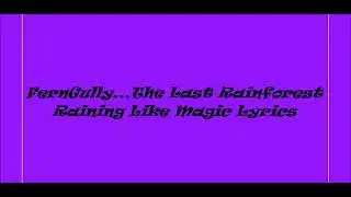 FernGully...The Last Rainforest, Raining Like Magic Lyrics