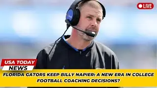 Florida Gators Keep Billy Napier: A New Era in College Football Coaching Decisions? । USA TODAY NEWS