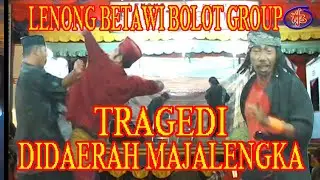 LENONG BETAWI  BOLOT GROUP