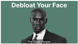 [GUIDE] how to debloat and depuff your face (for blacks)