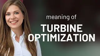 Unlocking the Power of Wind: The Secrets of Turbine Optimization