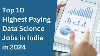 Top 10 Highest Paying Data Science Jobs in India in 2024 |10 best data science jobs 2024 in India