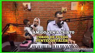 🫂 amigo ven a Cristo que con amor te llama y está puede ser tu última llamada COROS  pentecostales 🔥