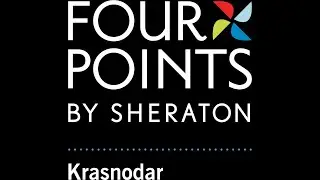 Hotel Four Points by Sheraton Krasnodar / Открытие