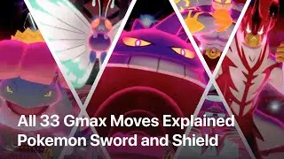 Every GMax Move Explained - Pokemon Sword and Shield - Competitive Pokemon Gameplay