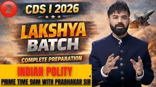 CDS I 2026 Lakshya Batch | Indian Polity | Constitutional Background | Prabhakar Sir |