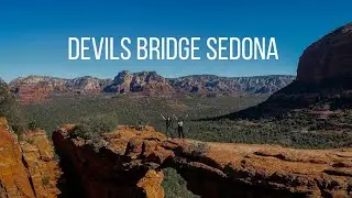 Devils Bridge Sedona | Devil&rsquo;s Bridge Arizona | Arizona Travel Vlog | Arizona Hike | Hiking Vlog