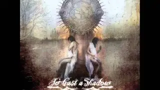 To Cast A Shadow - Set Afire