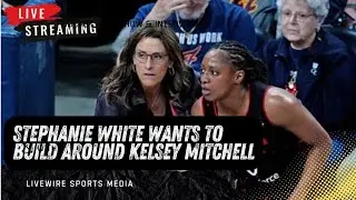 Live Reaction: Stephanie White Wants To Build Around Kelsey Mitchell/ Caitlin Clark Forbes List