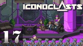 Dissension in the Ranks | Let's Play Iconoclasts (Blind) | 17 | Gameplay Playthrough