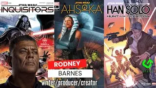 Writer Rodney Barnes Interview - Star Wars Comics (Ahsoka, Han Solo)