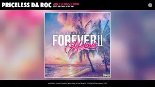 9. Priceless Da ROC - Aint It Bout Time (Feat. BPTheOfficial) (Produced By BPTheOfficial) (Audio)
