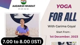 Demo Class - Yoga For All (Morning) - Garima Goyal 6 to 7 & 7 to 8 Morning