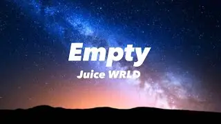 Empty - Juice WRLD (Clean - Lyrics)