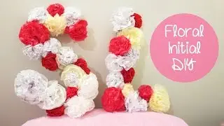 Flower Letters - Room Decoration and Gift Idea | Sunny DIY