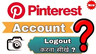 How To Logout From Pinterest Account @Apni Halchale