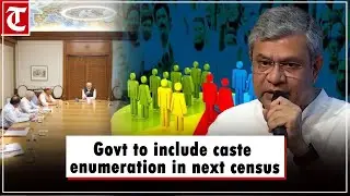 Govt decides to include caste enumeration in next census exercise